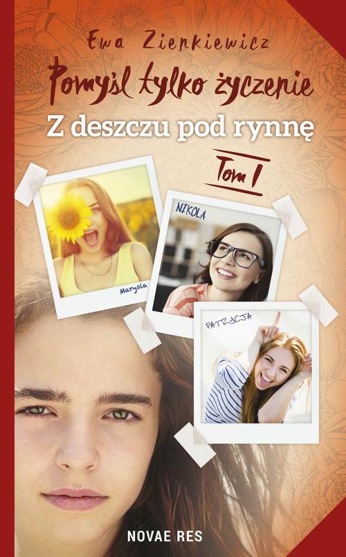 Pomyśl tylko życzenie. Tom I. Z deszczu pod rynnę — okładka e-booka