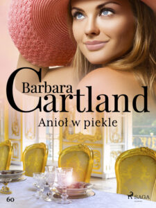 Tytuł: Ponadczasowe historie miłosne Barbary Cartland. Anioł w piekle - Ponadczasowe historie miłosne Barbary Cartland (#60)
Autor: Barbara Cartland
Wydawnictwo: SAGA Egmont
Formaty: EPUB, MOBI