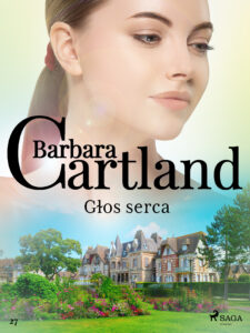 Tytuł: Ponadczasowe historie miłosne Barbary Cartland. Głos serca (#27)
Autor: Barbara Cartland
Wydawnictwo: SAGA Egmont
Formaty: EPUB, MOBI