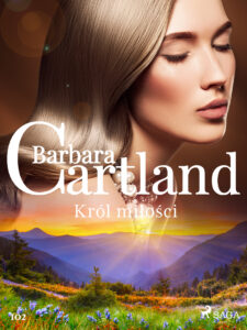 Tytuł: Ponadczasowe historie miłosne Barbary Cartland. Król miłości - Ponadczasowe historie miłosne Barbary Cartland (#102)
Autor: Barbara Cartland
Wydawnictwo: SAGA Egmont
Formaty: EPUB, MOBI
