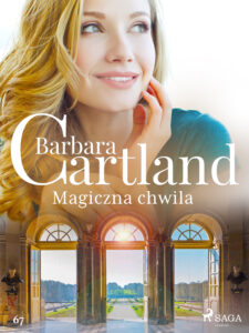 Tytuł: Ponadczasowe historie miłosne Barbary Cartland. Magiczna chwila - Ponadczasowe historie miłosne Barbary Cartland (#67)
Autor: Barbara Cartland
Wydawnictwo: SAGA Egmont
Formaty: EPUB, MOBI