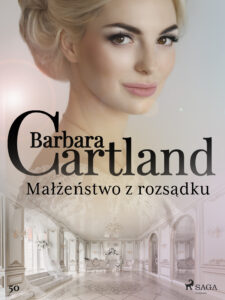 Tytuł: Ponadczasowe historie miłosne Barbary Cartland. Małżeństwo z rozsądku - Ponadczasowe historie miłosne Barbary Cartland (#50)
Autor: Barbara Cartland
Wydawnictwo: SAGA Egmont
Formaty: EPUB, MOBI