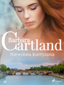 Tytuł: Ponadczasowe historie miłosne Barbary Cartland. Niewinna kurtyzana - Ponadczasowe historie miłosne Barbary Cartland (#38)
Autor: Barbara Cartland
Wydawnictwo: SAGA Egmont
Formaty: EPUB, MOBI