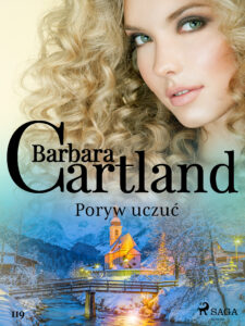 Ponadczasowe historie miłosne Barbary Cartland. Poryw uczuć - Ponadczasowe historie miłosne Barbary Cartland (#119) — okładka e-booka