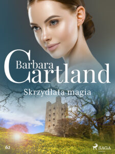 Tytuł: Ponadczasowe historie miłosne Barbary Cartland. Skrzydlata magia - Ponadczasowe historie miłosne Barbary Cartland (#62)
Autor: Barbara Cartland
Wydawnictwo: SAGA Egmont
Formaty: EPUB, MOBI