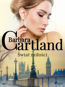 Tytuł: Ponadczasowe historie miłosne Barbary Cartland. Świat miłości - Ponadczasowe historie miłosne Barbary Cartland (#133)
Autor: Barbara Cartland
Wydawnictwo: SAGA Egmont
Formaty: EPUB, MOBI