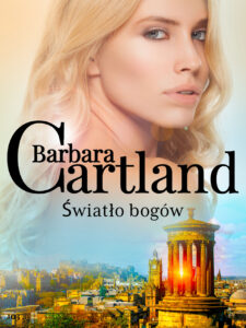 Tytuł: Ponadczasowe historie miłosne Barbary Cartland. Światło bogów - Ponadczasowe historie miłosne Barbary Cartland (#103)
Autor: Barbara Cartland
Wydawnictwo: SAGA Egmont
Formaty: EPUB, MOBI