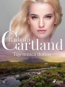 Tytuł: Ponadczasowe historie miłosne Barbary Cartland. Tajemnica doliny - Ponadczasowe historie miłosne Barbary Cartland (#31)
Autor: Barbara Cartland
Wydawnictwo: SAGA Egmont
Formaty: EPUB, MOBI