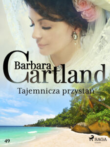Tytuł: Ponadczasowe historie miłosne Barbary Cartland. Tajemnicza przystań - Ponadczasowe historie miłosne Barbary Cartland (#49)
Autor: Barbara Cartland
Wydawnictwo: SAGA Egmont
Formaty: EPUB, MOBI