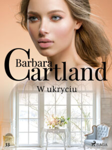 Tytuł: Ponadczasowe historie miłosne Barbary Cartland. W ukryciu - Ponadczasowe historie miłosne Barbary Cartland (#33)
Autor: Barbara Cartland
Wydawnictwo: SAGA Egmont
Formaty: EPUB, MOBI