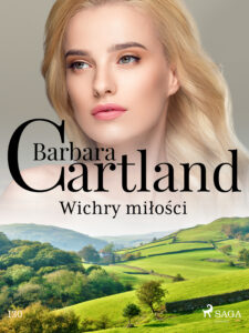 Tytuł: Ponadczasowe historie miłosne Barbary Cartland. Wichry miłości - Ponadczasowe historie miłosne Barbary Cartland (#130)
Autor: Barbara Cartland
Wydawnictwo: SAGA Egmont
Formaty: EPUB, MOBI