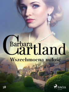 Tytuł: Ponadczasowe historie miłosne Barbary Cartland. Wszechmocna miłość - Ponadczasowe historie miłosne Barbary Cartland (#122)
Autor: Barbara Cartland
Wydawnictwo: SAGA Egmont
Formaty: EPUB, MOBI