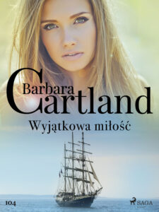 Tytuł: Ponadczasowe historie miłosne Barbary Cartland. Wyjątkowa miłość - Ponadczasowe historie miłosne Barbary Cartland (#104)
Autor: Barbara Cartland
Wydawnictwo: SAGA Egmont
Formaty: EPUB, MOBI