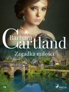 Tytuł: Ponadczasowe historie miłosne Barbary Cartland. Zagadka miłości (#19)
Autor: Barbara Cartland
Wydawnictwo: SAGA Egmont
Formaty: EPUB, MOBI