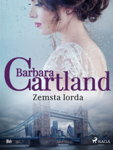 Tytuł: Ponadczasowe historie miłosne Barbary Cartland. Zemsta lorda - Ponadczasowe historie miłosne Barbary Cartland (#86)
Autor: Barbara Cartland
Wydawnictwo: SAGA Egmont
Formaty: EPUB, MOBI