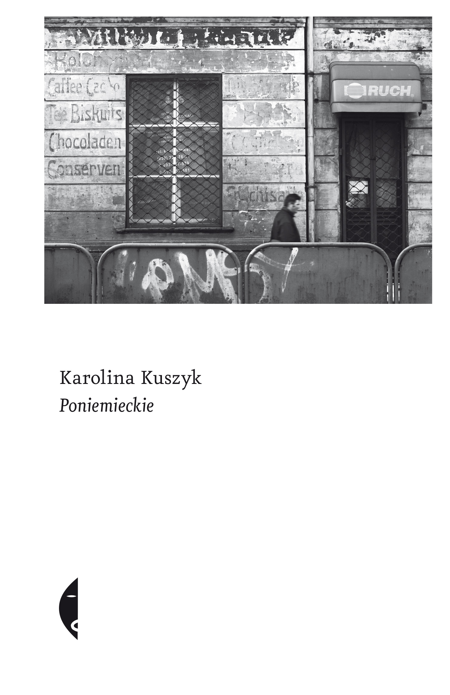 Tytuł: Poniemieckie
Autor: Karolina Kuszyk
Wydawnictwo: Wydawnictwo Czarne
Formaty: EPUB, MOBI