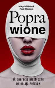 Poprawione. Jak operacje plastyczne zmianiają Polaków — okładka e-booka