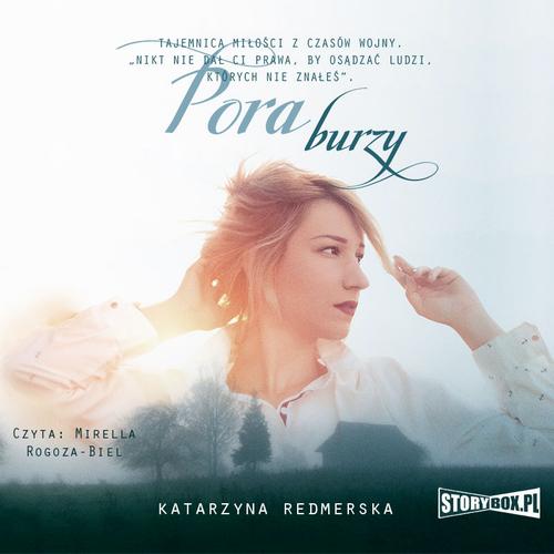 Tytuł: Pora burzy
Autor: Katarzyna Redmerska
Wydawnictwo: Storybox
Formaty: MP3
