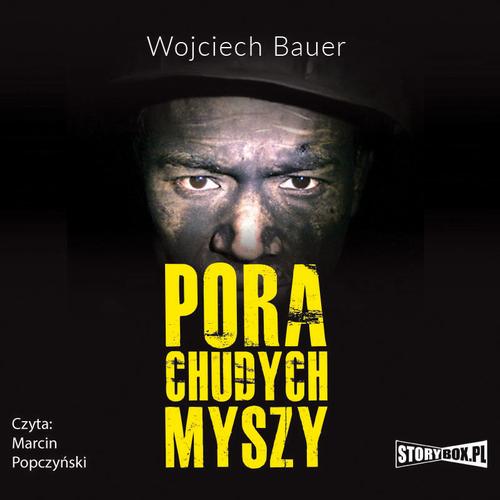 Tytuł: Pora chudych myszy
Autor: Wojciech Bauer
Wydawnictwo: Storybox
Formaty: MP3