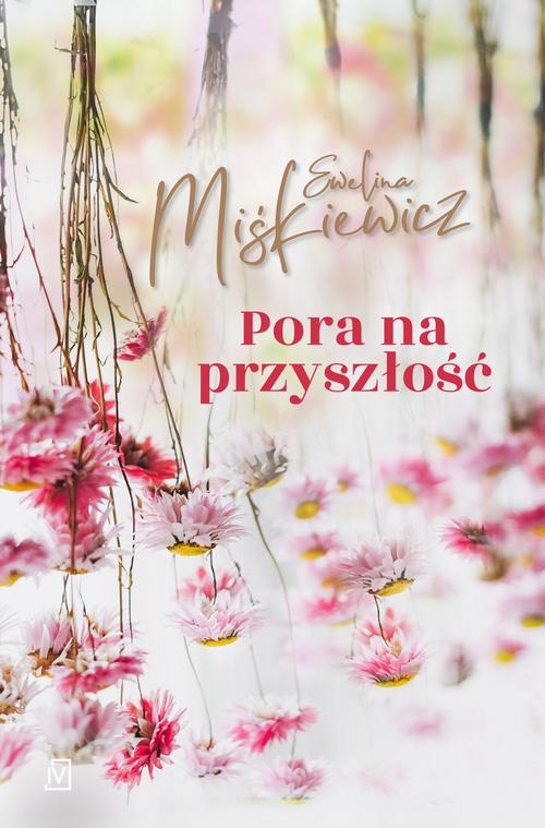Tytuł: Pora na przyszłość
Autor: Ewelina Miśkiewicz
Wydawnictwo: Czwarta Strona
Formaty: EPUB, MOBI