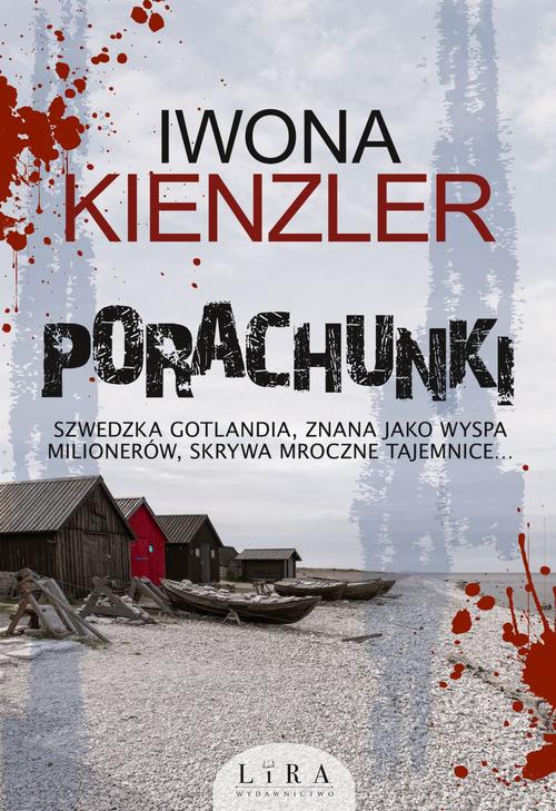 Tytuł: Porachunki
Autor: Iwona Kienzler
Wydawnictwo: Lira
Formaty: EPUB, MOBI