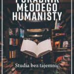 Tytuł: Poradnik młodego humanisty. Studia bez tajemnic
Autor: Opracowanie zbiorowe, Magdalena Mikrut-Majeranek (red.)
Wydawnictwo: Promohistoria
Formaty: PDF, EPUB, MOBI