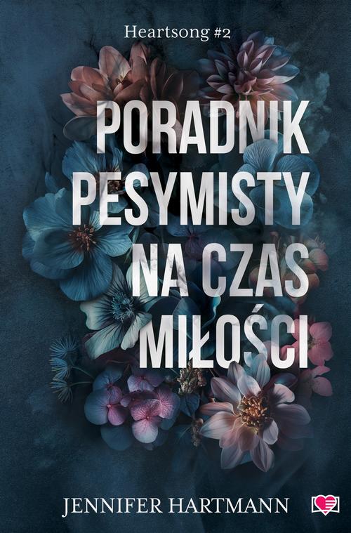 Tytuł: Poradnik pesymisty na czas miłości. Heartsong. Tom 2
Autor: Jennifer Hartmann
Wydawnictwo: Papierowe Serca
Formaty: EPUB, MOBI