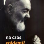 Tytuł: Porady duchowe Ojca Pio. Na czas epidemii
Autor: Ojciec Pio
Wydawnictwo: Serafin
Formaty: MOBI, EPUB