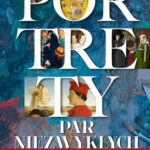 Tytuł: Portrety par niezwykłych. Romanse i skandale ukryte w dziełach sztuki
Autor: Stefania Lazar
Wydawnictwo: Lira
Formaty: EPUB, MOBI