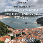 Tytuł: Portugalia w moim stylu: od Lizbony po Algarve
Autor: Dorota Sawicka
Wydawnictwo: Ebookowo
Formaty: EPUB, MOBI