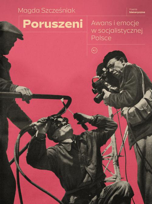 Tytuł: Poruszeni
Autor: Magda Szcześniak
Wydawnictwo: Wydawnictwo Krytyki Politycznej
Formaty: EPUB, MOBI