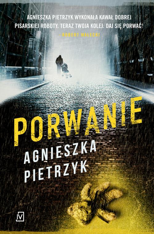 Tytuł: Porwanie
Autor: Agnieszka Pietrzyk
Wydawnictwo: Czwarta Strona
Formaty: MOBI, EPUB