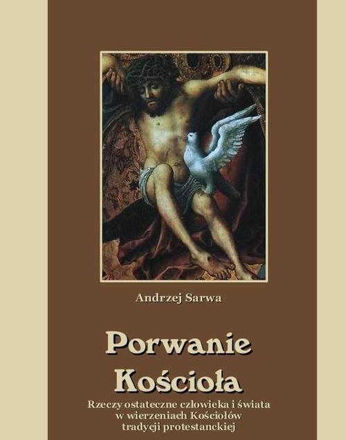 Tytuł: Porwanie Kościoła Rzeczy ostateczne człowieka i świata w wierzeniach Kościołów tradycji protestanckiej
Autor: Andrzej Sarwa
Wydawnictwo: Armoryka
Formaty: MOBI, EPUB
