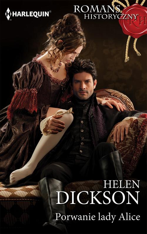 Tytuł: Porwanie lady Alice
Autor: Helen Dickson
Wydawnictwo: Harlequin
Formaty: EPUB, MOBI