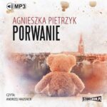 Tytuł: Porwanie
Autor: Agnieszka Pietrzyk
Wydawnictwo: Storybox
Formaty: MP3
