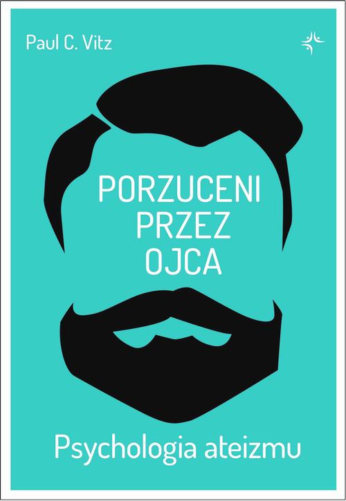 Porzuceni przez ojca. Psychologia ateizmu — okładka e-booka