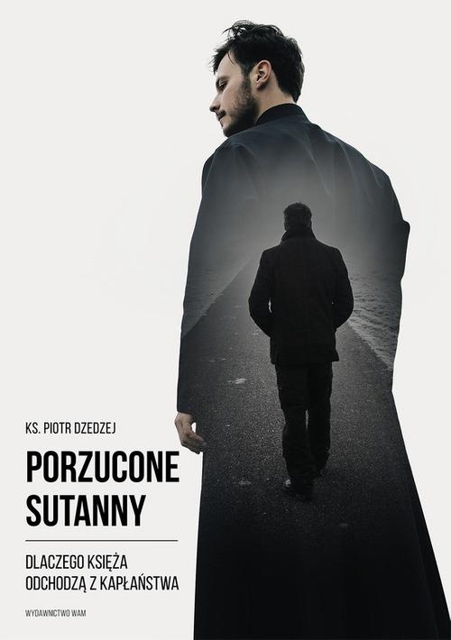 Porzucone sutanny. Dlaczego księża odchodzą z kapłaństwa — okładka e-booka