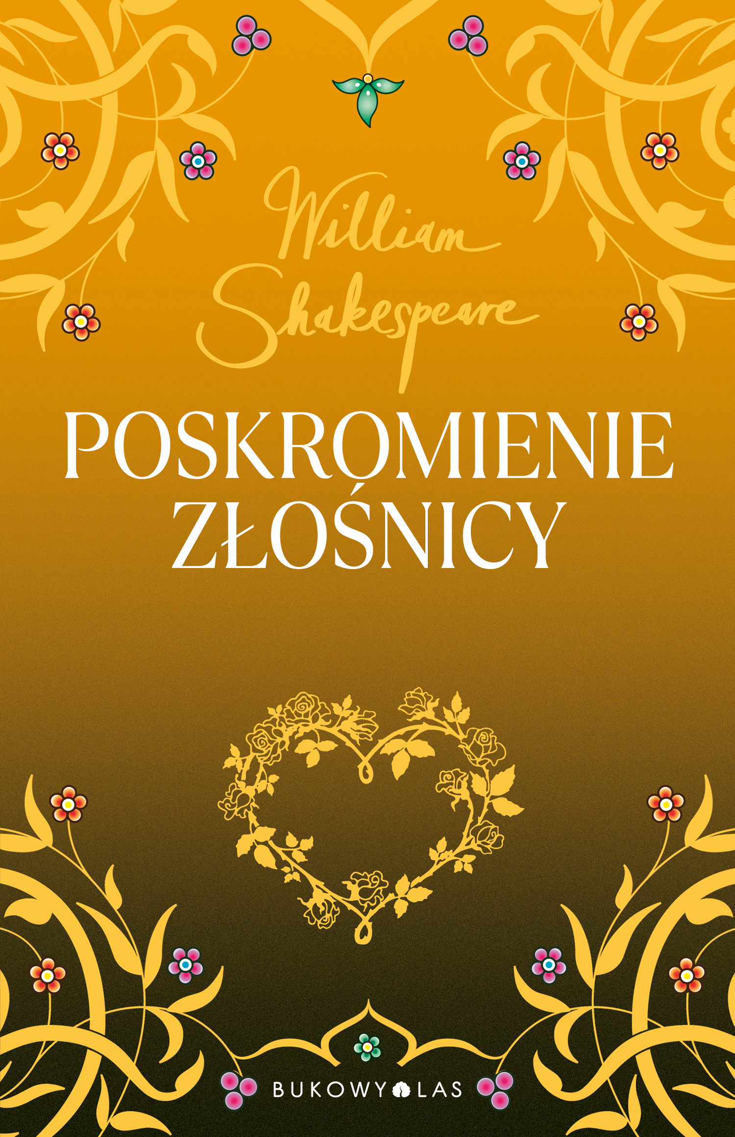 Tytuł: Poskromienie złośnicy. Złota kolekcja
Autor: William Shakespeare
Wydawnictwo: Wydawnictwo Bukowy Las
Formaty: EPUB, MOBI