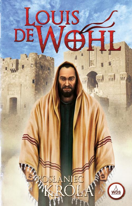 Tytuł: Posłaniec króla
Autor: Louis de Wohl
Wydawnictwo: Diecezjalne Wydawnictwo i Drukarnia w Sandomierzu
Formaty: MOBI, EPUB
