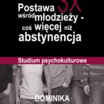 Postawa 3X wśród młodzieży coś więcej niż abstynencja — okładka e-booka