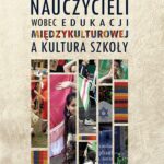 Postawy nauczycieli wobec edukacji międzykulturowej a kultura szkoły — okładka e-booka