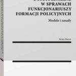 Postępowania dyscyplinarne w sprawach funkcjonariuszy formacji policyjnych. Modele i zasady — okładka e-booka