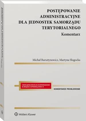 Tytuł: Postępowanie administracyjne dla jednostek samorządu terytorialnego. Komentarz
Autor: Michał Bursztynowicz, Martyna Sługocka
Wydawnictwo: Wolters Kluwer
Formaty: PDF