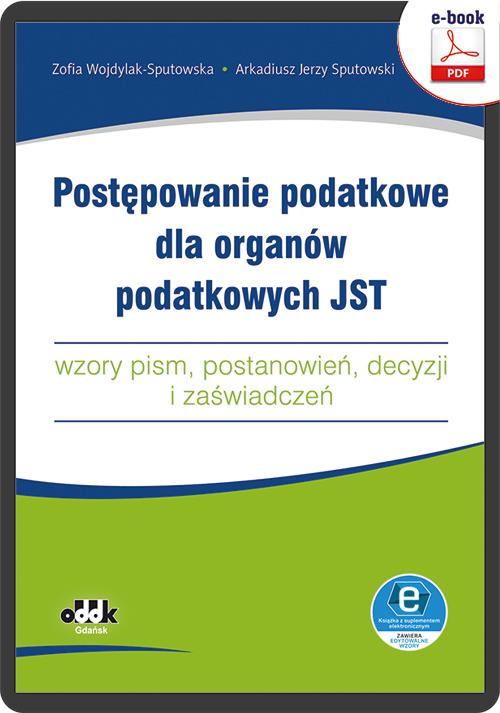 Postępowanie podatkowe dla organów podatkowych JST – wzory pism, postanowień, decyzji i zaświadczeń (e-book z suplementem elektronicznym) — okładka