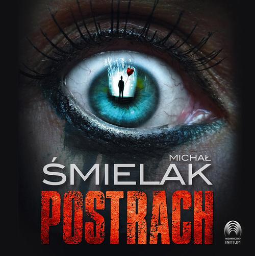 Tytuł: Postrach
Autor: Michał Śmielak
Wydawnictwo: Initium
Formaty: MP3