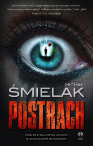 Tytuł: Postrach
Autor: Michał Śmielak
Wydawnictwo: Initium
Formaty: EPUB, MOBI