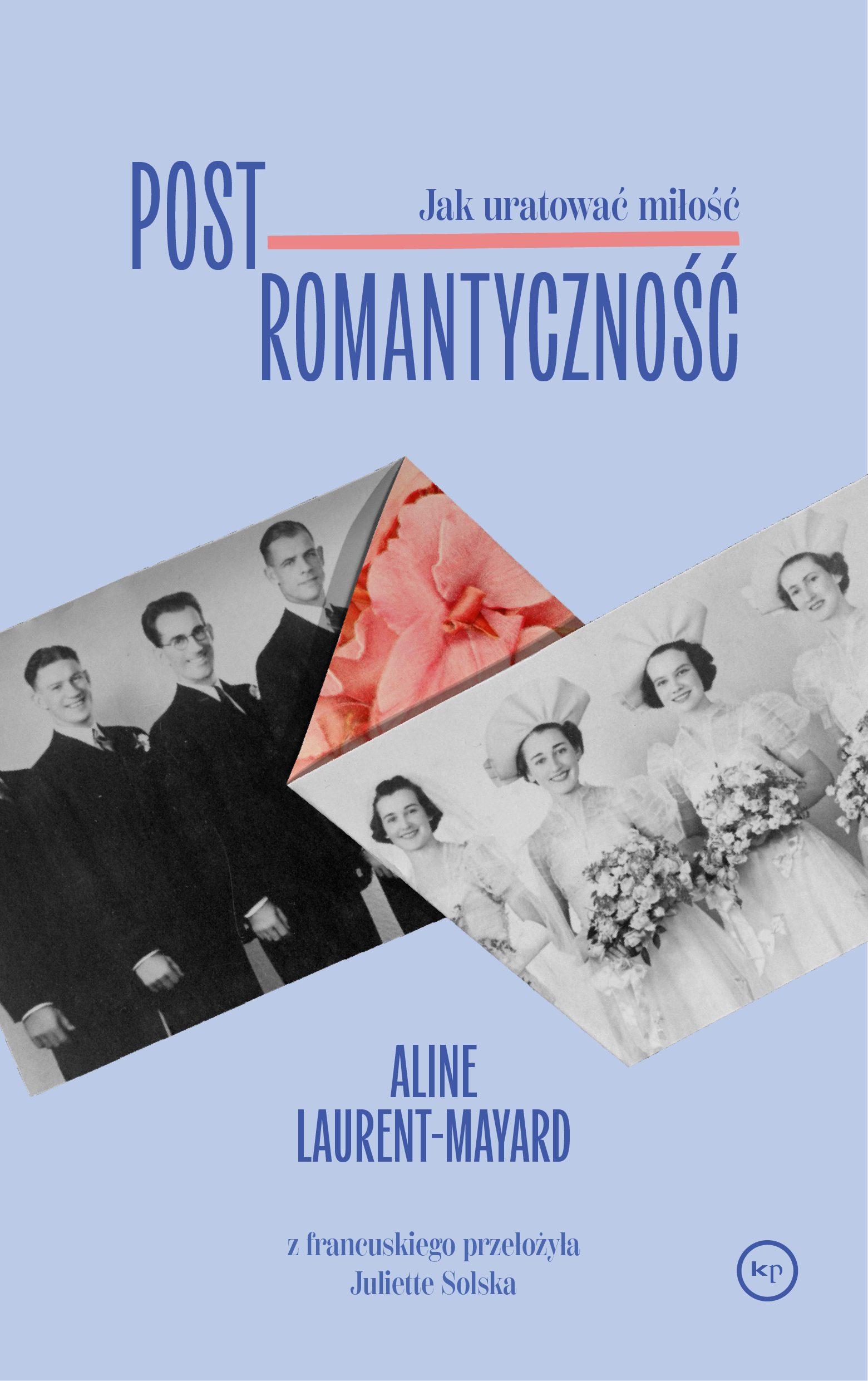 Tytuł: Postromantyczność. Jak uratować miłość
Autor: Aline Laurent-Mayard
Wydawnictwo: Wydawnictwo Krytyki Politycznej
Formaty: EPUB, MOBI