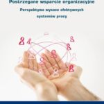 Tytuł: Postrzegane wsparcie organizacyjne
Autor: Milena Gojny-Zbierowska
Wydawnictwo: Wydawnictwo Uniwersytetu Ekonomicznego w Katowicach
Formaty: PDF