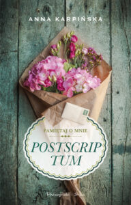 Tytuł: Postscriptum
Autor: Anna Karpińska
Wydawnictwo: Prószyński Media
Formaty: EPUB, MOBI