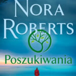 Tytuł: Poszukiwania
Autor: Nora Roberts
Wydawnictwo: Świat Książki
Formaty: EPUB, MOBI